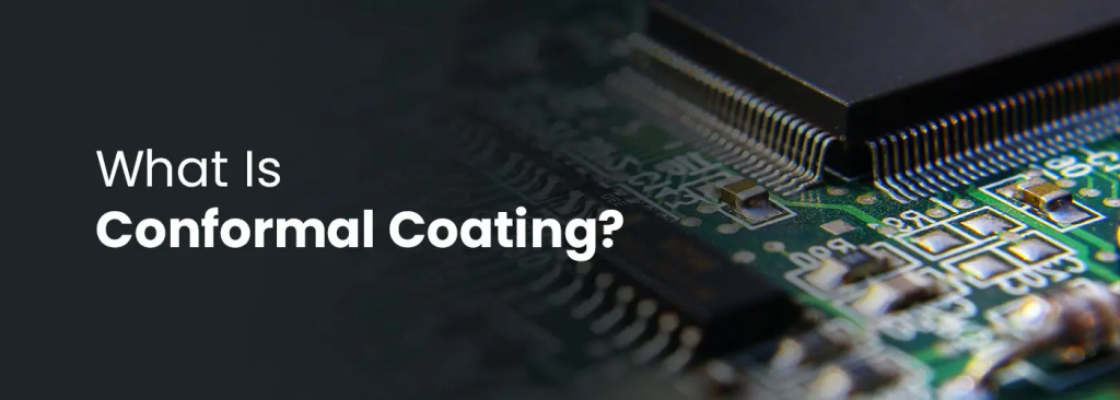 What Is Conformal Coating?