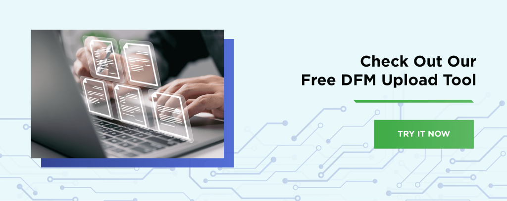 Check Out our Free DFM Upload Tool
