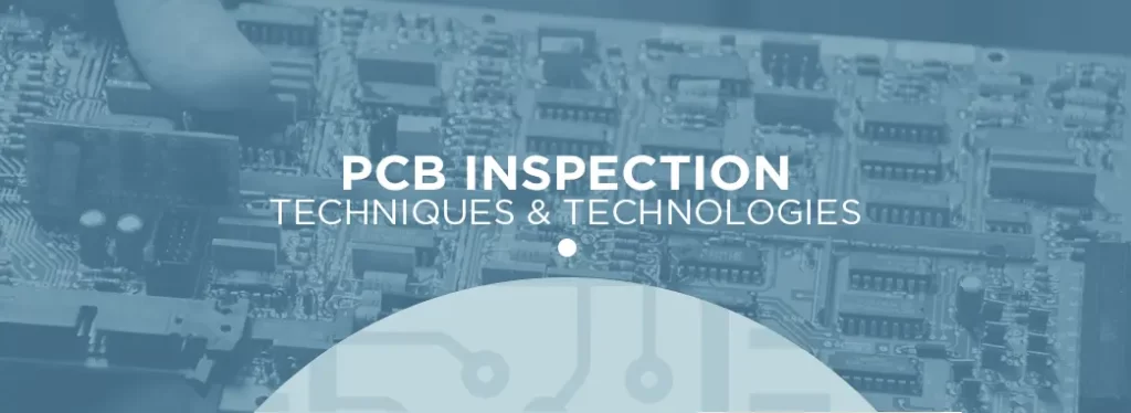 Why Do PCBs Need to Be Inspected?